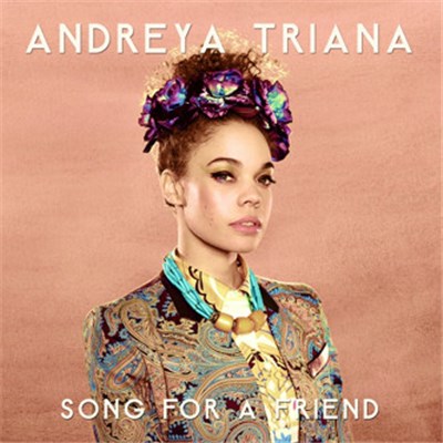 Andreya Triana - Song For A Friend download mp3 flac