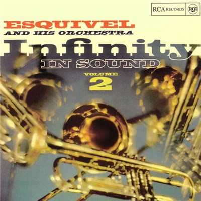 Esquivel And His Orchestra - Infinity In Sound Volume 2 download mp3 flac