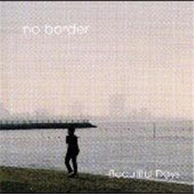 No Border - Beautiful Days download mp3 flac