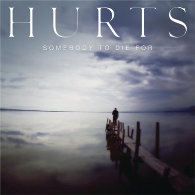 Hurts - Somebody To Die For download mp3 flac
