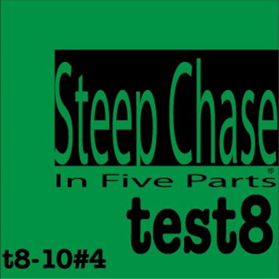 test8 - Steep Chase ep (in five parts) download mp3 flac