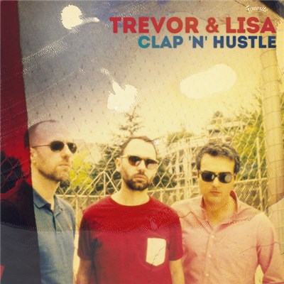 Trevor & Lisa - Clap 'N' Hustle download mp3 flac