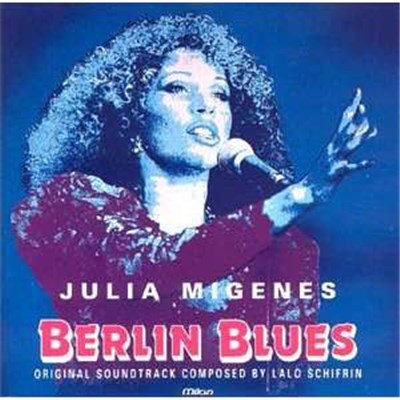 Lalo Schifrin, Julia Migenes - Berlin Blues (Original Motion Picture Soundtrack) download mp3 flac