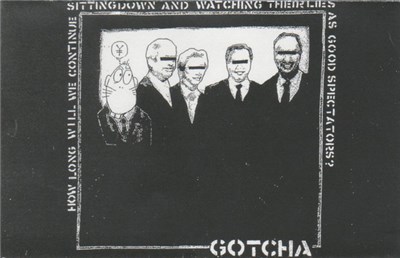 Gotcha - How Long Will We Continue Sitting Down And Watching Their Lies As Good As Spectators? download mp3 flac