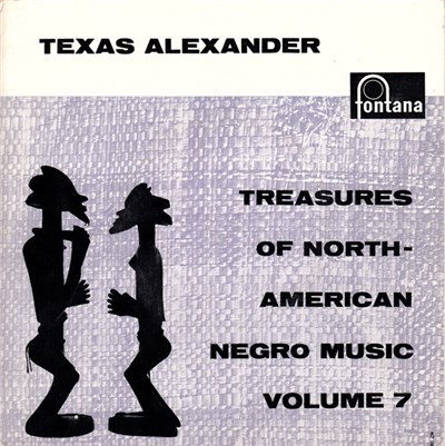 Texas Alexander - Treasures Of North American Negro Music Volume 7 download mp3 flac