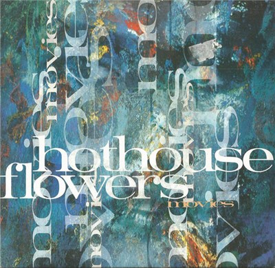 Hothouse Flowers - Movies download mp3 flac