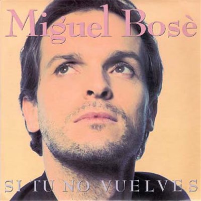 Miguel Bosè - Si Tu No Vuelves download mp3 flac