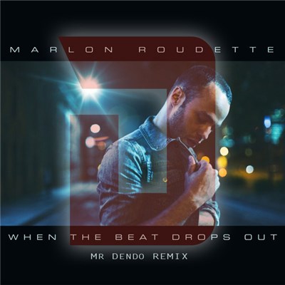 Marlon Roudette - When The Beat Drops Out (Mr Dendo Remix) download mp3 flac