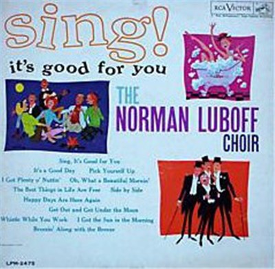 Norman Luboff Choir - Sing! It's Good For You download mp3 flac