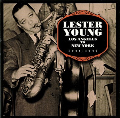 Lester Young - Los Angeles to New York: 1944-1946 download mp3 flac