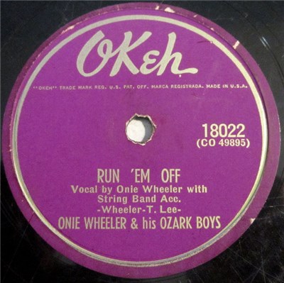 Onie Wheeler And His Ozark Boys - Run 'Em Off / When We All Get There download mp3 flac