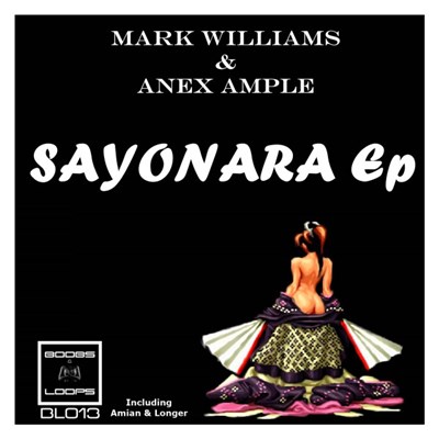 Mark Williams & Anex Ample - Sayonara Ep download mp3 flac