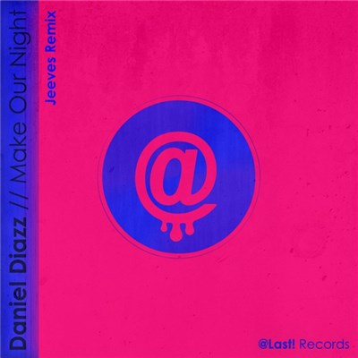 Daniel Diazz - Make Our Night (Jeeves Remix) download mp3 flac