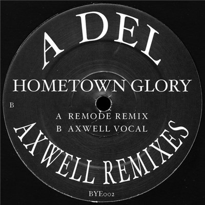 A Del - Hometown Glory (Axwell Remixes) download mp3 flac