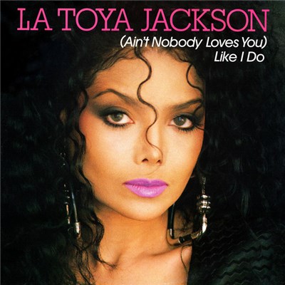 La Toya Jackson - (Ain't Nobody Loves You) Like I Do download mp3 flac