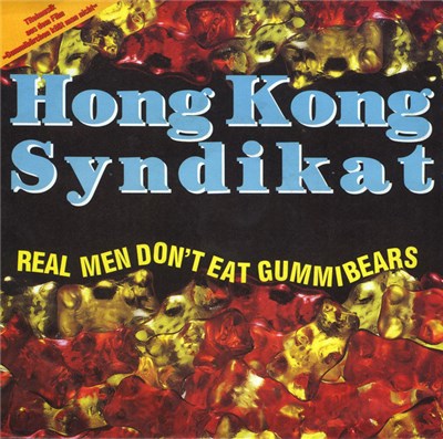 Hongkong Syndikat - Real Men Don't Eat Gummibears download mp3 flac