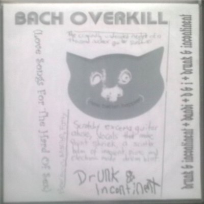 Drunk & Incontinent - Bach Overkill (Love Songs For The Hard Of Sex) download mp3 flac