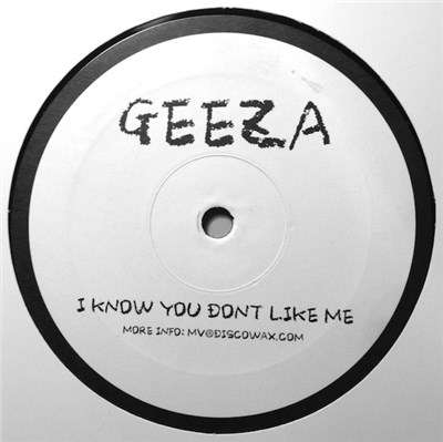 Geeza - I Know You Don't Like Me download mp3 flac