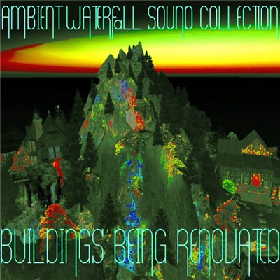 Ambient Waterfall Sound Collection - Buildings Being Renovated download mp3 flac