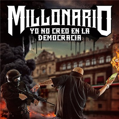 Millonario - Yo No Creo En la Democracia download mp3 flac