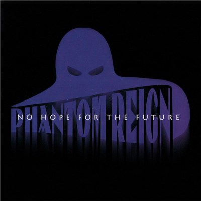 Phantom Reign - No Hope For The Future download mp3 flac