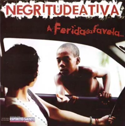 Negritude Ativa - A Ferida Da Favela... Me Fez Como Sequela download mp3 flac