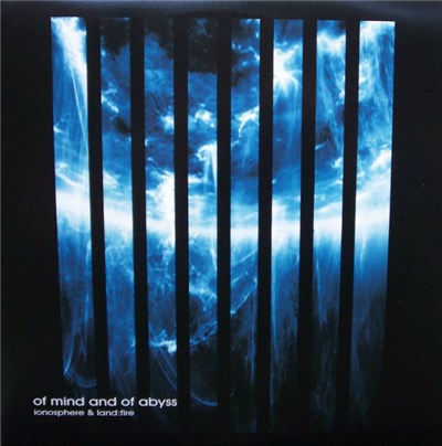 Ionosphere & Land:Fire - Of Mind And Of Abyss download mp3 flac