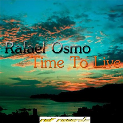 Rafael Osmo - Time To Live download mp3 flac