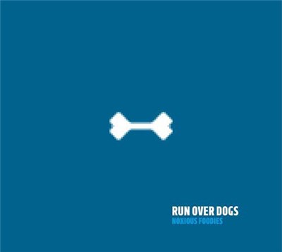Run Over Dogs - Noxious Foodies download mp3 flac