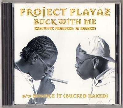 Project Playaz - Buck With Me / Bounce It / Run 'Em Over download mp3 flac