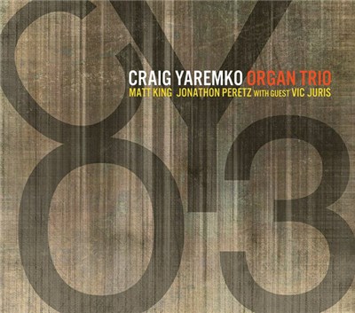Craig Yaremko Organ Trio - CYO3 download mp3 flac