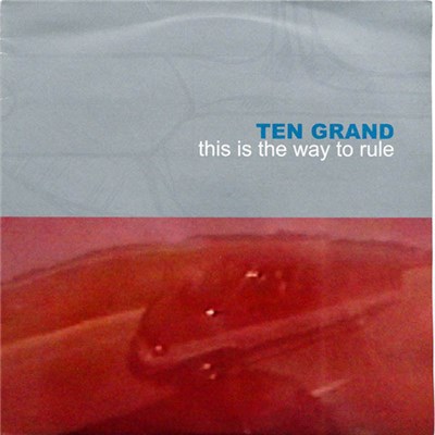 Ten Grand - This Is The Way To Rule download mp3 flac