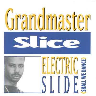 Grandmaster Slice - Electric Slide (Shall We Dance) download mp3 flac
