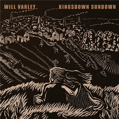 Will Varley - Kingsdown Sundown download mp3 flac