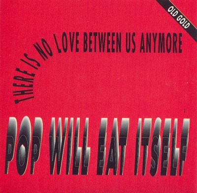 Pop Will Eat Itself - There Is No Love Between Us Anymore download mp3 flac
