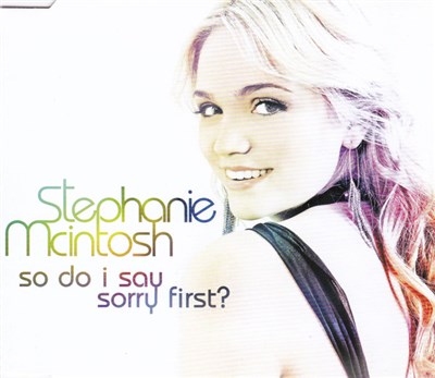 Stephanie Mcintosh - So Do I Say Sorry First ? download mp3 flac