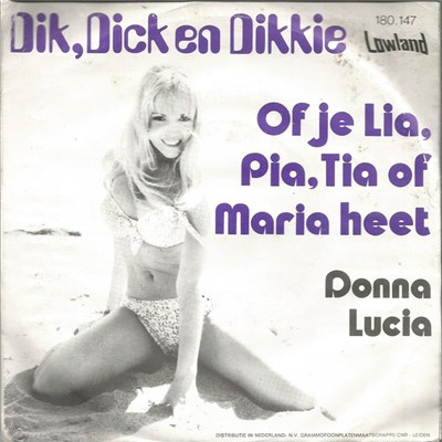 Dik, Dick En Dikkie - Of Je Lia, Pia, Tia Of Maria Heet download mp3 flac