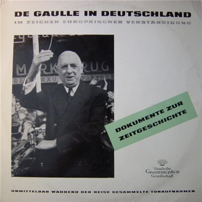 Charles De Gaulle - De Gaulle In Deutschland 4.-9. September 1962 - Im Zeichen Europäischer Verständigung download mp3 flac