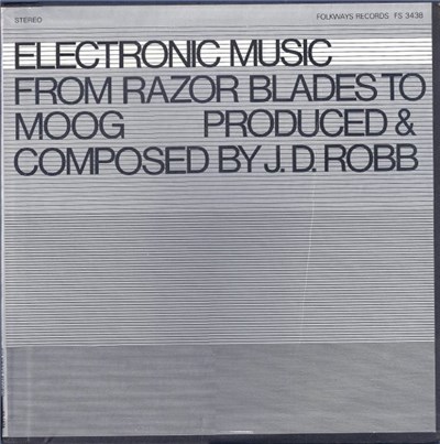 J.D. Robb - Electronic Music: From Razor Blades To Moog download mp3 flac