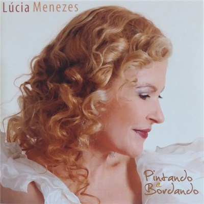 Lúcia Menezes - Pintando E Bordando download mp3 flac