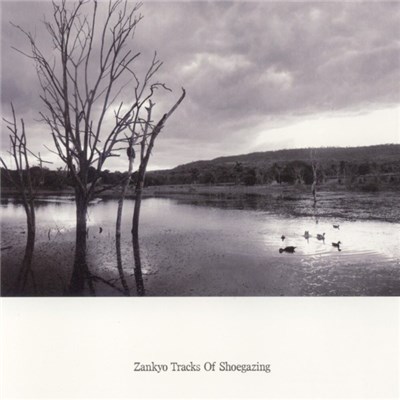 Various - Zankyo Tracks Of Shoegazing download mp3 flac