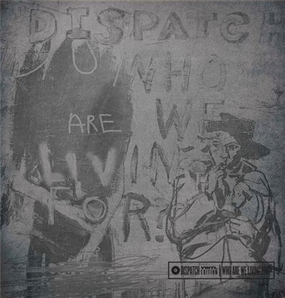 Dispatch - Who Are We Living For? download mp3 flac