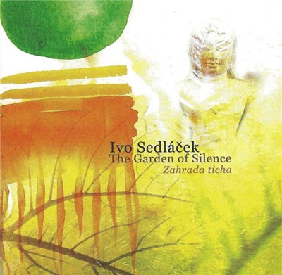 Ivo Sedláček - The Garden Of Silence (Zahrada Ticha) download mp3 flac