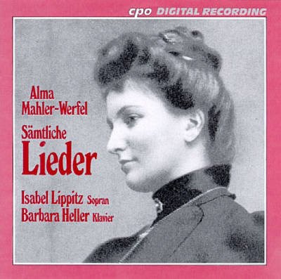 Alma Mahler-Werfel - Isabel Lippitz, Barbara Heller - Sämtliche Lieder download mp3 flac