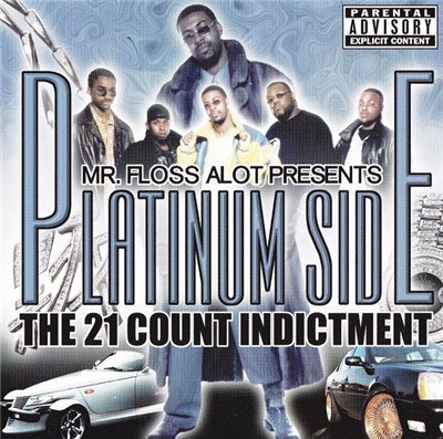 Mr. Floss Alot Presents Platinum Side - The 21 Count Indictment download mp3 flac