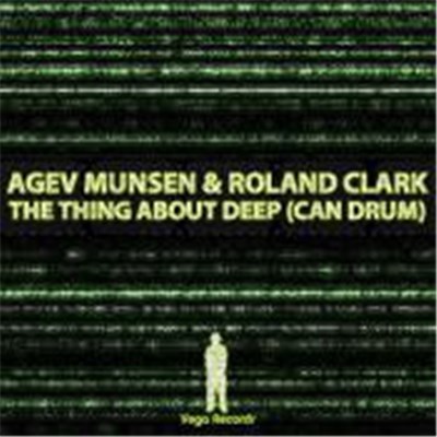 Agev Munsen & Roland Clark - The Thing About Deep (Can Drum) download mp3 flac