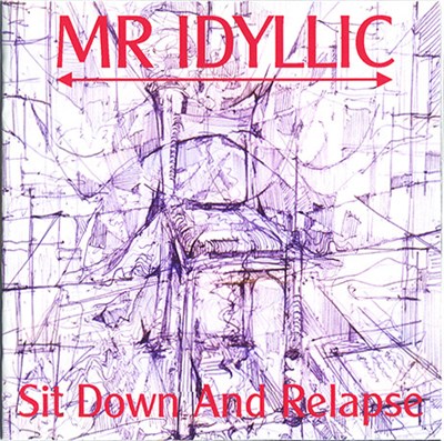 Mr Idyllic - Sit Down And Relapse download mp3 flac
