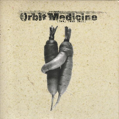 Orbit - Medicine (Baby Come Back) download mp3 flac
