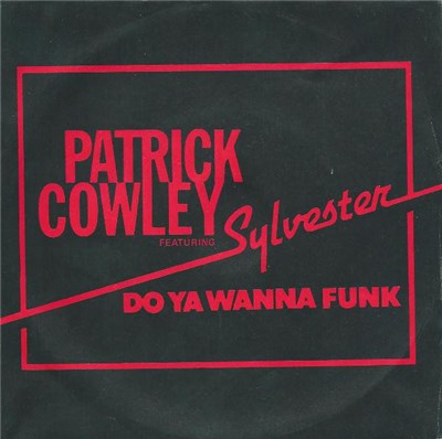 Patrick Cowley Featuring Sylvester - Do Ya Wanna Funk download mp3 flac