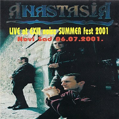 Anastasia - Live At Exit Noise Summer Fest 2001. download mp3 flac